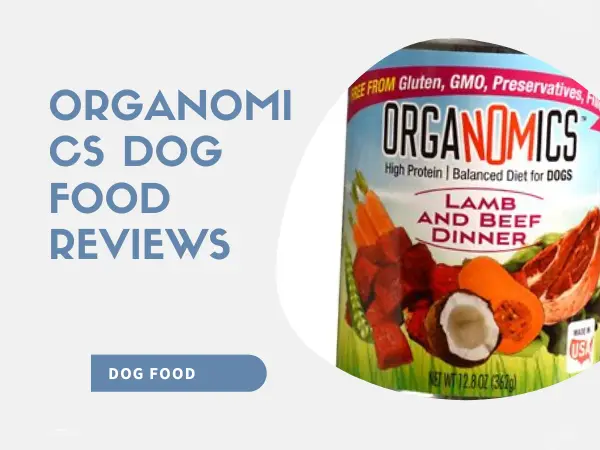 Organomics Dog Food Reviews in 2023