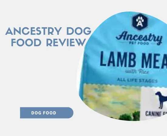 Ancestry Dog Food Review