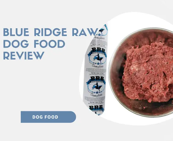 Blue Ridge Raw Dog Food Review